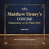 Matthew Henry’s Concise Commentary on the Whole Bible, Vol. 1