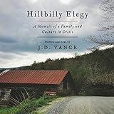 Hillbilly Elegy: A Memoir of a Family and Culture in Crisis