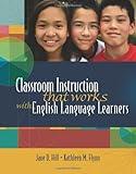 Classroom Instruction That Works with English Language Learners