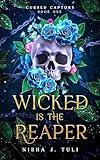 Wicked is the Reaper: An enemies-to-lovers adult fantasy romance (Cursed Captors Book 1)