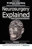 Neurosurgery Explained: A Basic and Essential Introduction