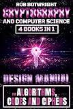 Cryptography And Computer Science: Design Manual For Algorithms, Codes And Ciphers