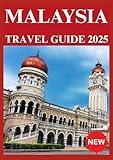 MALAYSIA TRAVEL GUIDE 2025
