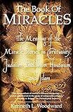 The Book of Miracles: The Meaning of the Miracle Stories in Christianity, Judaism, Buddhism, Hinduism and Islam