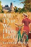 All That We Have Lost: Absolutely unputdownable and utterly heartbreaking World War II novel