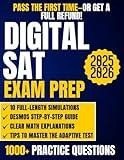 DIGITAL SAT Exam Prep: The Ultimate Guide with 10 Full-Length Practice Tests and 1000+ Questions to Ace the DIGITAL SAT | Achieve a 1550+ Score to Open the Doors to the Most Prestigious Colleges