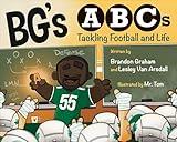 BG's ABCs: Tackling Football and Life