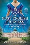 A Most English Princess: A Novel of Queen Victoria's Daughter