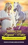 Saving the Pregnant Widow (Spring Brides and the Bandits Book 3)
