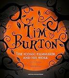 Tim Burton: The Iconic Filmmaker and His Work (Iconic Filmmakers Series)