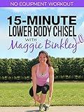 15-Minute Lower Body Chisel 1.0 Workout
