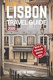 Lisbon Travel Guide: Uncover Hidden Gems and Must-See Attractions in Portugal’s Enchanting Capital