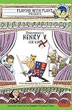 Shakespeare's Henry V for Kids: 3 Short Melodramatic Plays for 3 Group Sizes (Playing With Plays)