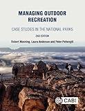 Managing Outdoor Recreation: Case Studies in the National Parks