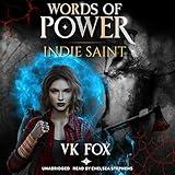 Indie Saint: The Words of Power Series, Book 1