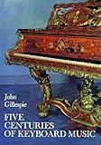 Five Centuries of Keyboard Music (Dover Books On Music: Piano)