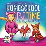 Homeschool PJ Time: A Bedtime STEM Book (Bedtime is Learning Time Children's Book Series)