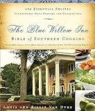 The Blue Willow Inn Bible of Southern Cooking: 450 Essential Recipes Southerners Have Enjoyed for Generations