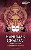 Hanuman Chalisa Illustrated: A Hindu Devotional Guide with English Meaning, Translation & Sacred Art for Daily Recitation, Benefits of Chanting