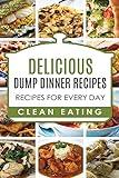 Dump Dinners: Dump Dinners Recipes, BOX SET, Dump Dinners Crock Pot, Dump Dinners Cookbook