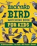 Backyard Bird Watching Book for Kids: Discover 35 Popular Backyard Birds – Includes Birdwatching Guide, QR Codes with Bird Calls, Journal, Interesting Facts, Quiz Fun, and DIY Projects