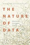 The Nature of Data: Infrastructures, Environments, Politics