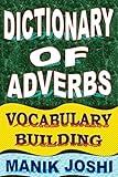 Dictionary of Adverbs: Vocabulary Building (English Word Power Book 23)