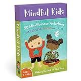 Mindful Kids: 50 Mindfulness Activities for Kindness , Focus and Calm