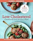 Low Cholesterol Cookbook and Action Plan: 4 Weeks to Cut Cholesterol and Improve Heart Health
