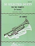 38 Selected Duets for Trumpet or Cornet Book 2: Intermediate/Advanced