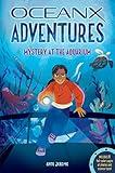 Mystery at the Aquarium (1) (OceanX Adventures)