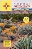 Albuquerque New Mexico: Travel and Trivia