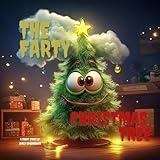 The Farty Christmas Tree - Best Childrens book for ages 0-3, 3-5, 4-6, 6-8. Best sellers fun cute books for kids, toddlers, boys and girls. Read aloud to babies to sleep. (Christmas Books)