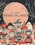 Vintage Halloween Photo Book: A Book For Halloween Lovers, Featuring More Than 30 Wonderful Illustrations