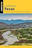 Camping Texas: A Comprehensive Guide to More than 200 Campgrounds, 2nd Edition (State Camping Series)