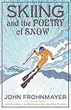 Skiing and the Poetry of Snow