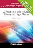 A Practical Guide to Legal Writing and Legal Method (Aspen Coursebook)