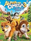 Alpha and Omega 3: The Great Wolf Games