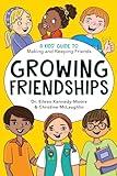 Growing Friendships: A Kids' Guide to Making and Keeping Friends