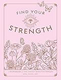 Find Your Strength: A Workbook for the Highly Sensitive Person (Volume 2) (Wellness Workbooks, 2)