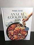 Food & Wine Annual Cookbook 2018: An Entire Year of Cooking (Food and Wine Annual Cookbook)