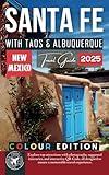 Santa Fe Travel Guide: Your Ultimate Companion to Exploring the Southwest with Taos & Albuquerque (Ultimate Travel Guides)