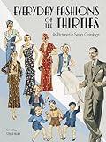 Everyday Fashions of the Thirties As Pictured in Sears Catalogs (Dover Fashion and Costumes)