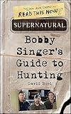 Supernatural: Bobby Singer's Guide to Hunting