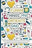 Doctor's Memory Journal: To Keep Your Unforgettable Medical Experiences | Funny Doctor Gifts Ideas For Men & Women | Present For Doctor's Day, Christmas, Birthday, Retirement or Casual.