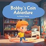 Bobby's Coin Adventure: Learning How Money Works!