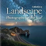 Landscape Photographer of the Year: Collection 15 (The Landscape Collection, 15)