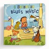I Discover Blues Music – Sound Book for Babies & Toddlers | 6 Real Blues Songs | Interactive Board Book with Music | Ages 0-4 | Pirouette Kids