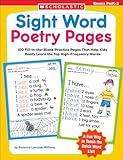 Sight Word Poetry Pages: 100 Fill-in-the-Blank Practice Pages That Help Kids Really Learn the Top High-Frequency Words