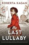 The Last Lullaby: An utterly heartbreaking and unforgettable historical fiction novel (Mimi's Journey)